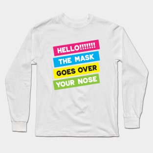 Hello! The Mask Goes Over Your Nose! Stripes 2 Long Sleeve T-Shirt